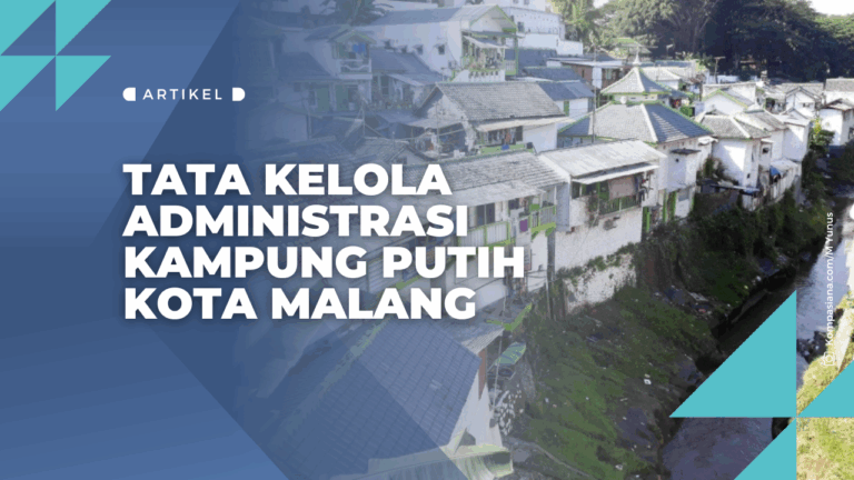 Tata Kelola Administrasi Kampung Putih Kota Malang