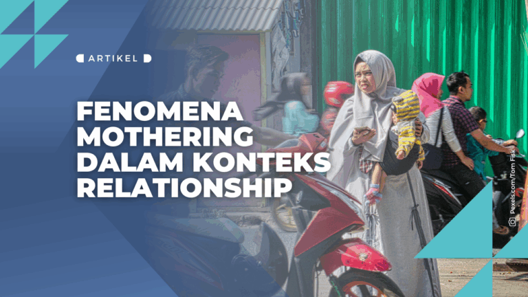 Fenomena Mothering Dalam Konteks Relationship