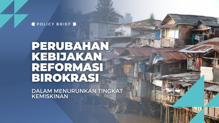 Perubahan Kebijakan Reformasi Birokrasi dalam Menurunkan Tingkat Kemiskinan