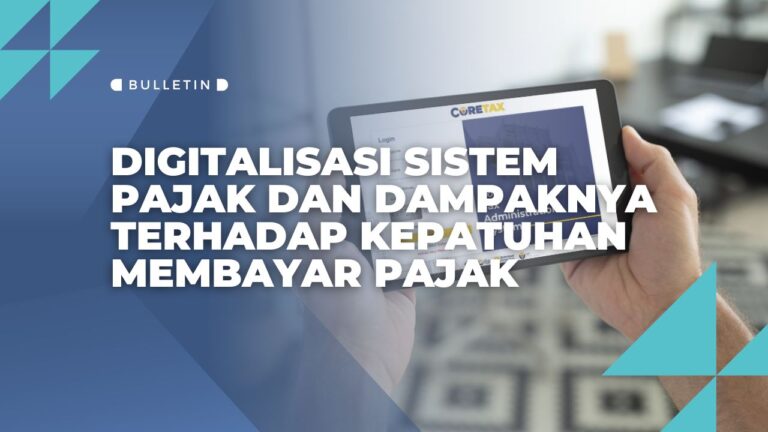 Digitalisasi Sistem Pajak dan Dampaknya terhadap Kepatuhan Membayar Pajak